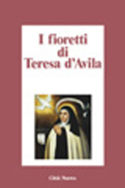 I fioretti di Teresa d’Avila