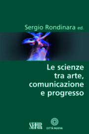 Le scienze tra arte comunicazione e progresso