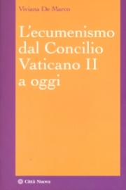 L’ecumenismo dal Concilio Vaticano II a oggi