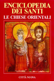 Enciclopedia dei Santi – Le Chiese Orientali