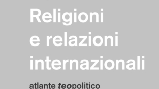Il ritorno delle religioni sulla scena politica internazionale