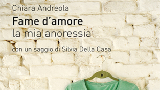 Chiara Andreola, autrice di “Fame d’amore”, incontra i lettori