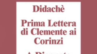 Didachè – Prima Lettera ai Corinzi – A Diogneto