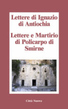 Copertina Lettere di Ignazio di Antiochia – Lettere e Martirio di Policarpo di Smirne
