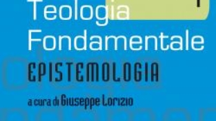 Teologia fondamentale/1 – Epistemologia