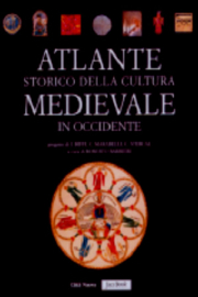 Atlante storico della cultura medievale