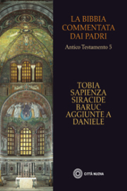 Tobia, Sapienza, Siracide, Baruc, aggiunte a Daniele