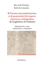 Il Trattato sulla predestinazione e prescienza divina riguardo ai futuri contingenti di Guglielmo di Ockham