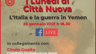 L’Italia e la guerra in Yemen ( I Lunedì di Città Nuova) diretta Facebook