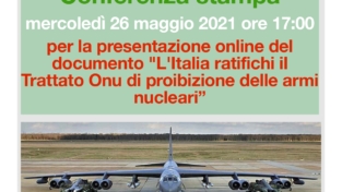 Conferenza stampa “L’Italia ratifichi il Trattato Onu di proibizione della armi nucleari”