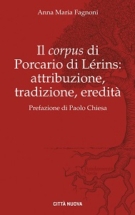 Copertina Il corpus di Porcario di Lérins: attribuzione, tradizione, eredità
