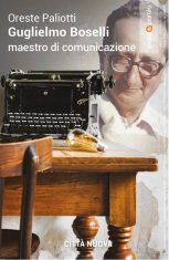 Guglielmo Boselli – Maestro di comunicazione – O.Paliotti